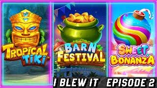 I Blew It Episode 2 (Tropical Tiki, Barn Festival, Sweet Bonanza)