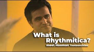 WHAT IS RHYTHMITICA?