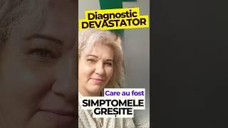 Diagnostic DEVASTATOR: simptome care au fost greșite #sanatate #foryou