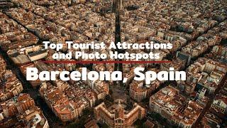 Discover Barcelona: Top Tourist Attractions and Photo Hotspots