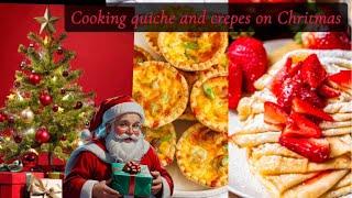 Cooking quiche and crepes on Christmas