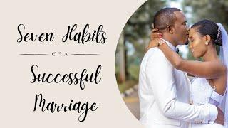 Seven Habits of a Successful Marriage || Sikhumbuzo Dube