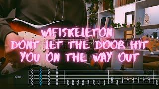 dont let the door hit you on the way out wifiskeleton Сover / Guitar Tab / Lesson / Tutorial