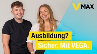  AUSBILDUNG? SICHER. MIT VEGA.