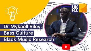 Dr Mykaell Riley: #Bass Culture | #BlackMusic Research