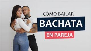 Cómo bailar BACHATA en pareja | ¡PASO A PASO! 