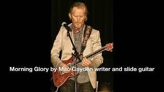 Morning Glory by Mac Gayden writer and slide guitar