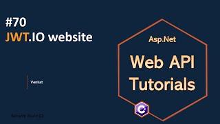 Part 70 JWT.io Website .Net 8, 7, 6 || Web API Tutorials @NehanthWorld