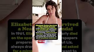 Elizabeth Taylor Survived a Near-Death Scandal