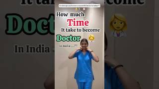 How much time it takes to become ‍️Doctor in India 🩺?? #neet #doctor #mbbs #medico