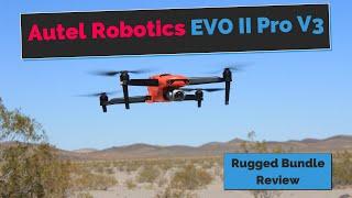 Autel Robotics EVO II Pro V3 Rugged Bundle - An Awesome Drone For Part 107 Pilots!