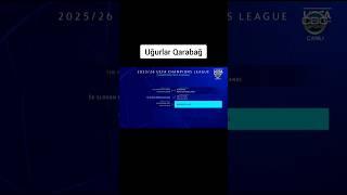 Uğurlar Qarabağ#qarabağ #qarabağfk #uefa #uefachampionsleague