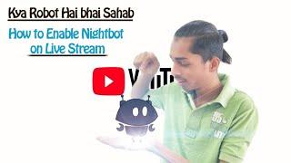 How to Enable Nightbot - Twitch/YouTube Setup (Commands, Giveaways, Spam Protection + More) in Hindi