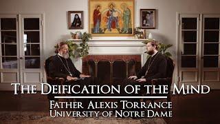 The Deification of the Mind | Father Alexis Torrance