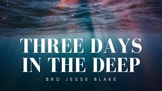 Three Days In The Deep | Jesse Blake