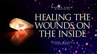 20200228 | KSM | Healing The Wounds On The Inside | Pastor Michael Fernandes