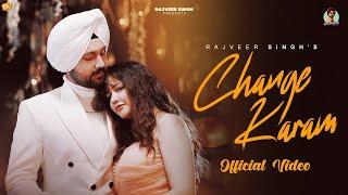 CHANGE KARAM (Official Video) : RAJVEER SINGH | Rumman Ahmed | G Guri | New Punjabi Songs 2024