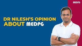 Dr Nilesh Raj's Opinion about MEDPG. Pharmacology Legend vouching for US!