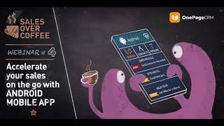 Sales CRM for Android | Mobile CRM | OnePageCRM Webinar
