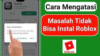 Cara Mengatasi Tidak Bisa Instal Roblox Di Play Store (2023)√Cara Mengatasi Tidak Bisa Update Roblox