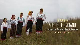 Surorile Osoianu - Iubește, Gheorghe, iubește