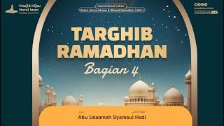 TEMATIK | TARGHIB RAMADHAN [4] - Ustadz Abu Usaamah Syamsul Hadi Hafizhahullah