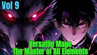 Versatile Mage: The Master of All Elements - Vol 9 | Manhwa Recap