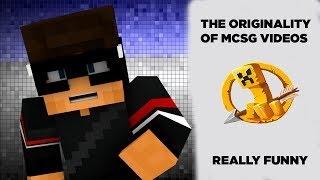 The Originality of MCSG Videos [Funniest MCSG Video Ever]