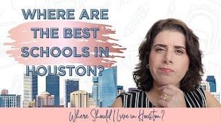 Where Are the Best Public Schools In Houston TX?