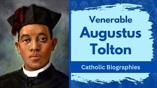 The USA's First Publicly Black Priest • Augustus Tolton