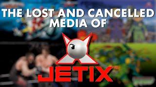 The Lost and Cancelled Media Of Jetix