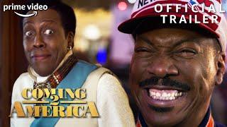 Coming 2 America | Official Trailer | Prime Video