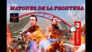 Los Matones De La Frontera - Pelicula Completa