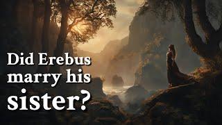 Did Erebus marry his sister? Greek Mythology Story