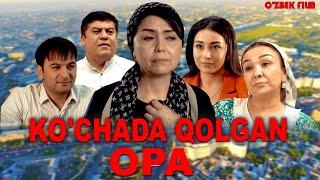 O'ZIMIZ-KO'CHADA QOLGAN OPA- O'BEK FILM