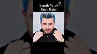 Semih Varol-Enes batur #semihvarol #shortvideo #shorts #enesbatur #edit