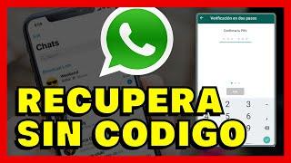 COMO RECUPERAR WHATSAPP SIN CODIGO DE VERIFICACION