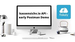 kassensichv.io API - early Postman Demo