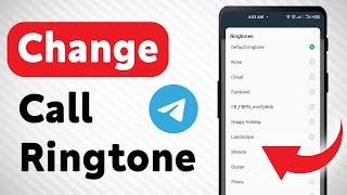 How to Change Telegram Call Ringtone (Updated)