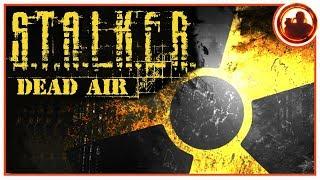 S.T.A.L.K.E.R.: DEAD AIR — Полное погружение в атмосферу!