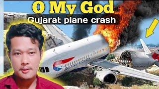 Gujarat Ahmedabad plane crash explain| Sak 242 passenger si•gen ma tanggen ma