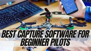 Best Capturing Software For Beginner Drone Pilots (YDQA EP81)