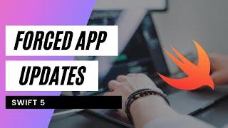 Implementing Force App Updates In Swift 5