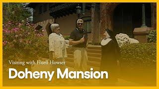 Doheny Mansion | Visiting with Huell Howser | KCET