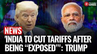 Trump Claims India Will Cut Tariffs After Being 'Exposed' for Trade Practices | Trump Tariffs | US