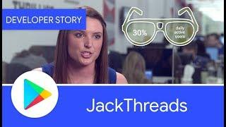 Android Developer Story: JackThreads