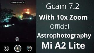 Capture Image With 10x Zoom Using Gcam 7.2|Official Astrophotography Enabled|Xiaomi Mi A2 Lite