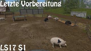 LS17 S1E49 - Letzte Vorbereitungen