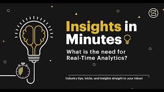 What is the need for Real-Time Analytics? | Insights in Minutes | Softcrylic