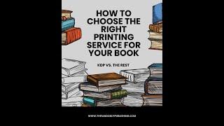 Workflow Wednesdays   How to Choose the Right Printing Service for Your Book  KDP vs. the Rest
